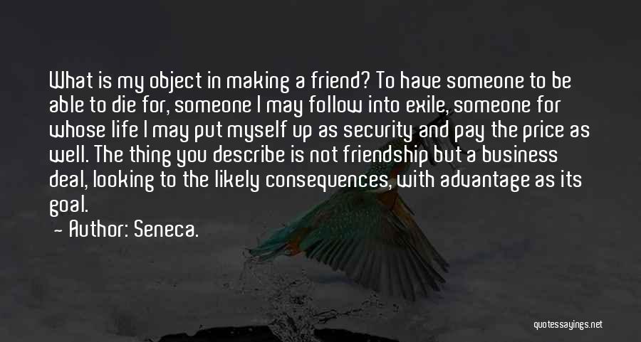 Looking For Friendship Quotes By Seneca.