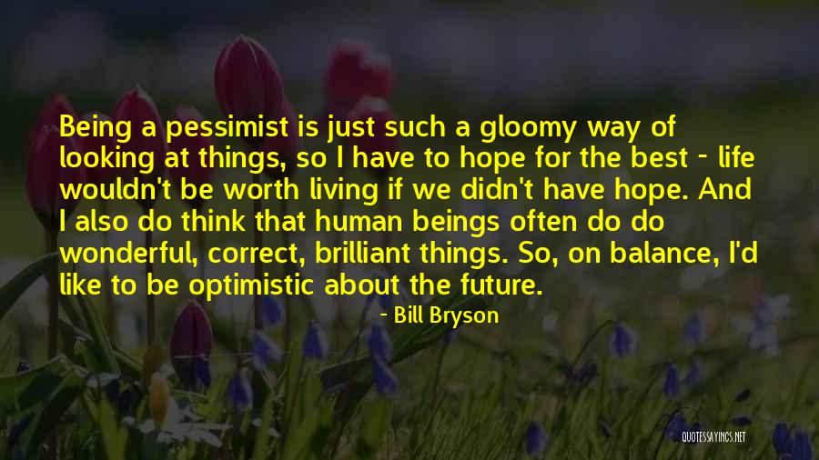 Looking For Future Quotes By Bill Bryson Looking For Future Quotes By Bill Bryson