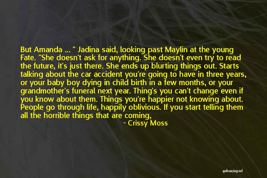 Looking For Future Quotes By Crissy Moss Looking For Future Quotes By Crissy Moss