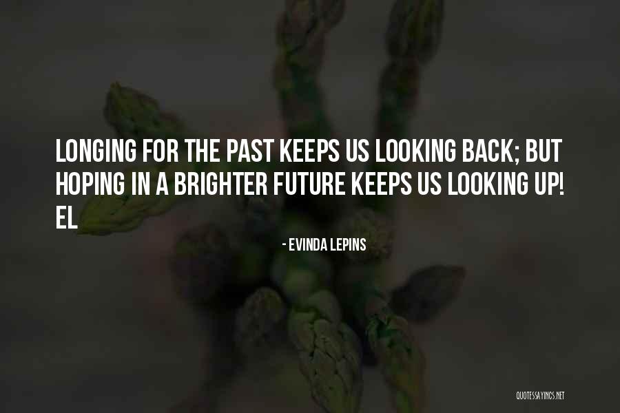 Looking For Future Quotes By Evinda Lepins Looking For Future Quotes By Evinda Lepins