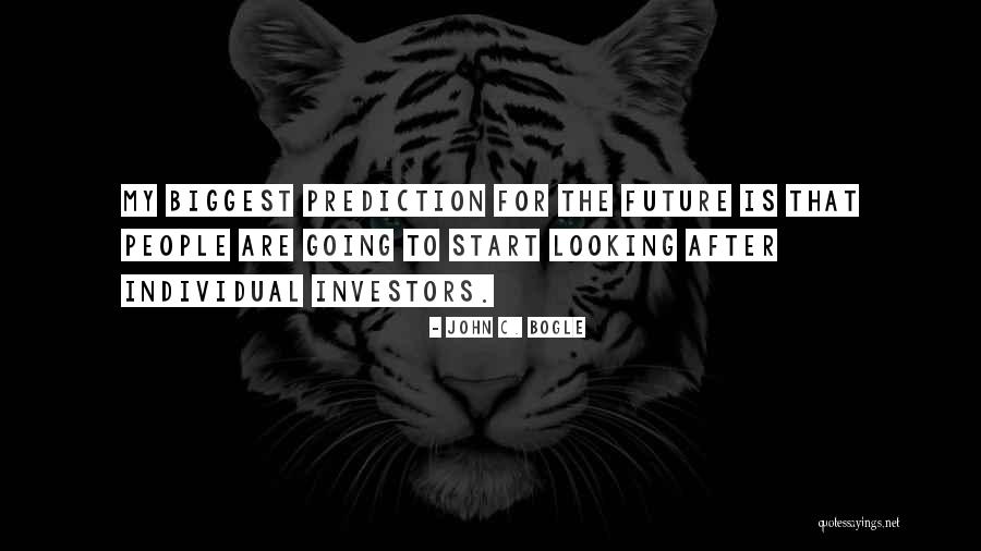 Looking For Future Quotes By John C. Bogle Looking For Future Quotes By John C. Bogle