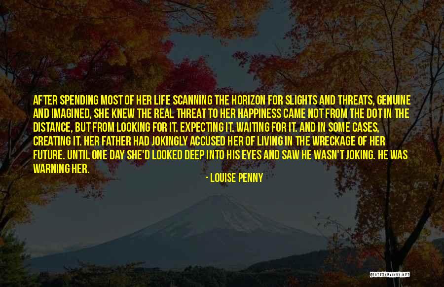 Looking For Future Quotes By Louise Penny Looking For Future Quotes By Louise Penny