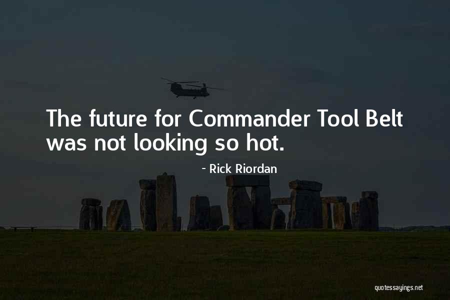 Looking For Future Quotes By Rick Riordan