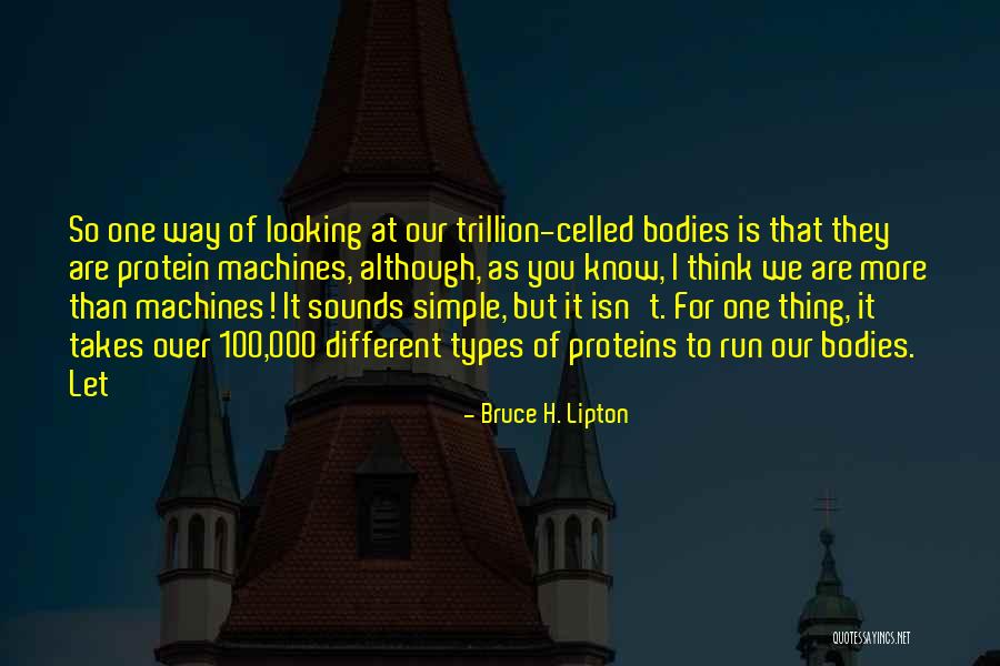 Looking For More Quotes By Bruce H. Lipton Looking For More Quotes By Bruce H. Lipton