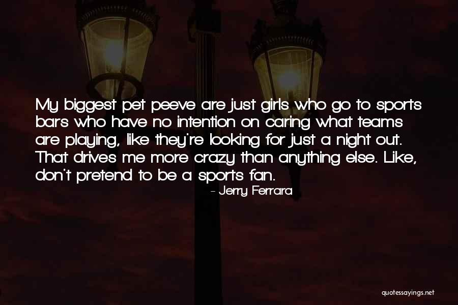 Looking For More Quotes By Jerry Ferrara Looking For More Quotes By Jerry Ferrara