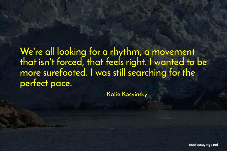Looking For More Quotes By Katie Kacvinsky Looking For More Quotes By Katie Kacvinsky