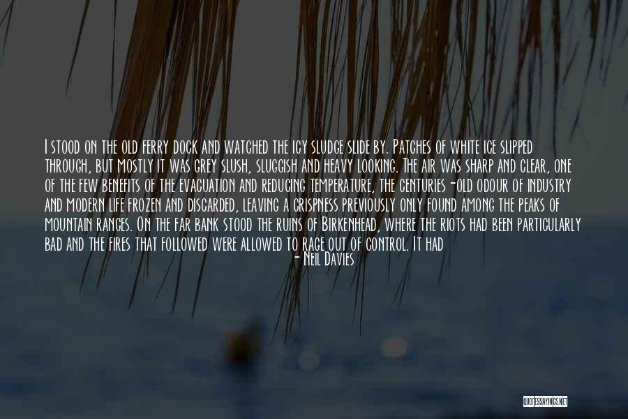 Looking For More Quotes By Neil Davies Looking For More Quotes By Neil Davies