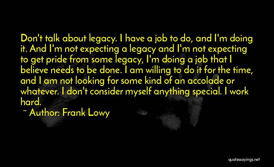 Looking For Myself Quotes By Frank Lowy