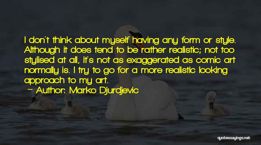 Looking For Myself Quotes By Marko Djurdjevic