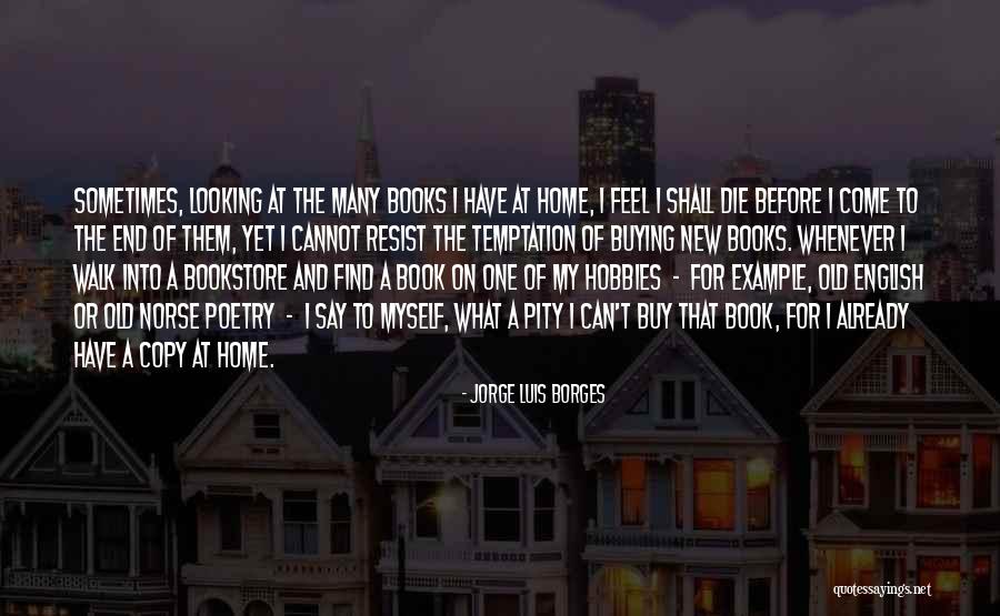 Looking For Pity Quotes By Jorge Luis Borges
