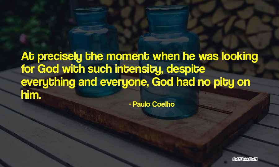Looking For Pity Quotes By Paulo Coelho