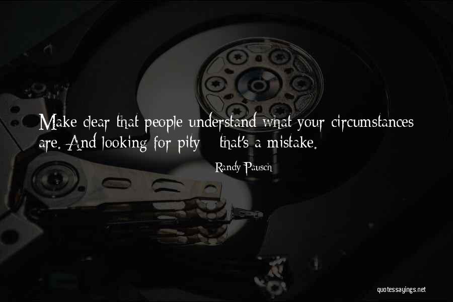 Looking For Pity Quotes By Randy Pausch