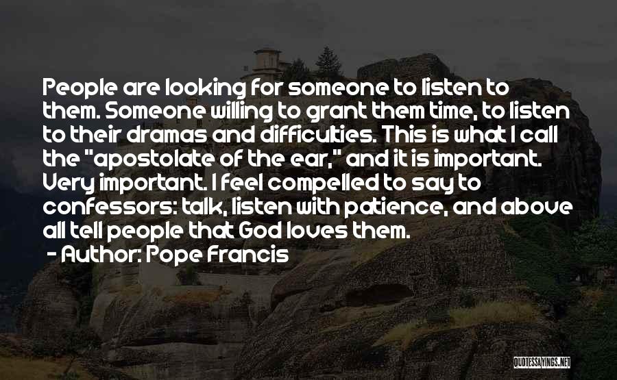 Looking For Someone Love Quotes By Pope Francis