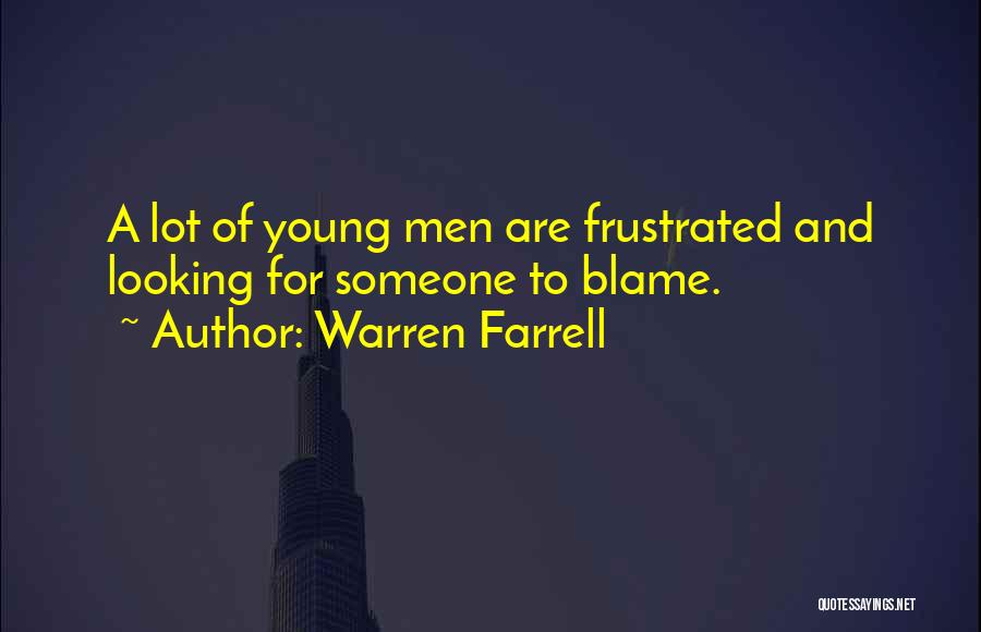 Looking For Someone Quotes By Warren Farrell