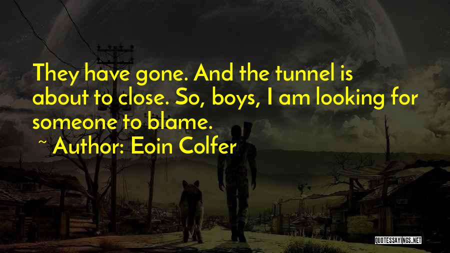 Looking For Someone To Blame Quotes By Eoin Colfer