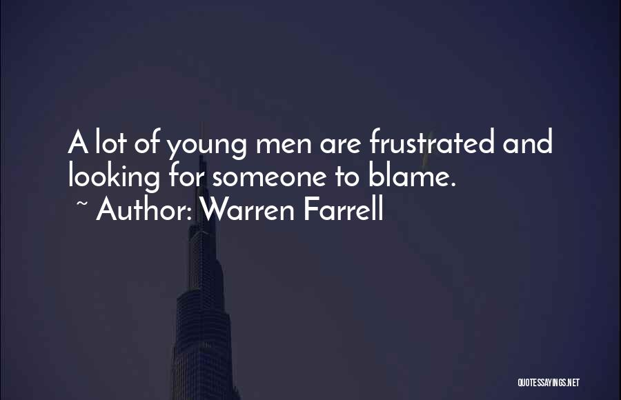 Looking For Someone To Blame Quotes By Warren Farrell