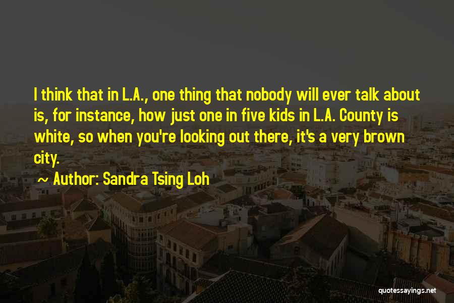 Looking For Someone To Talk To Quotes By Sandra Tsing Loh