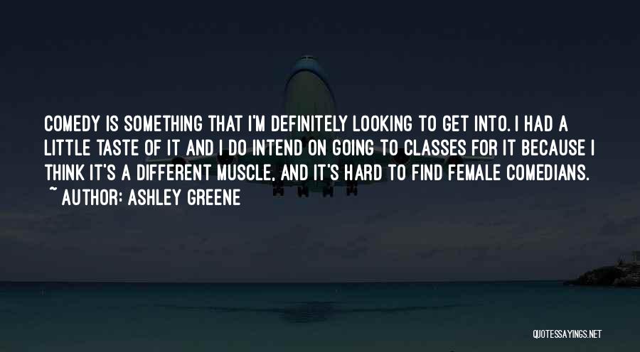 Looking For Something Different Quotes By Ashley Greene