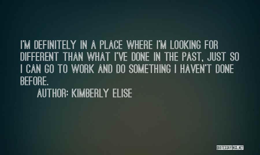 Looking For Something Different Quotes By Kimberly Elise