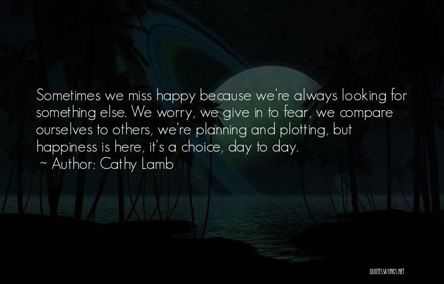 Looking For Something Else Quotes By Cathy Lamb
