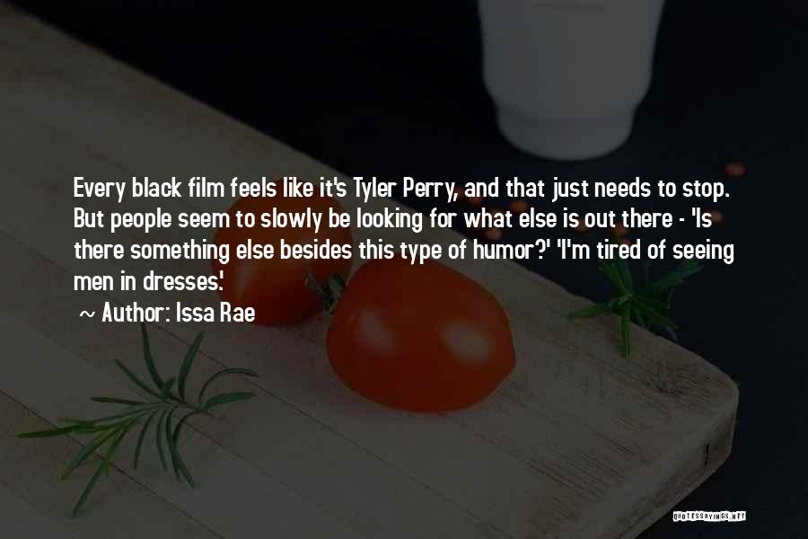 Looking For Something Else Quotes By Issa Rae