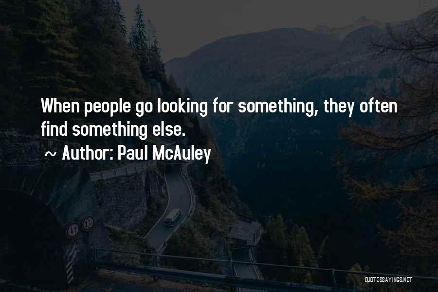 Looking For Something Else Quotes By Paul McAuley