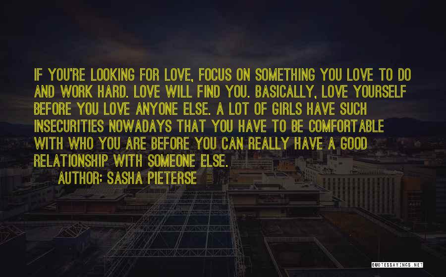 Looking For Something Else Quotes By Sasha Pieterse