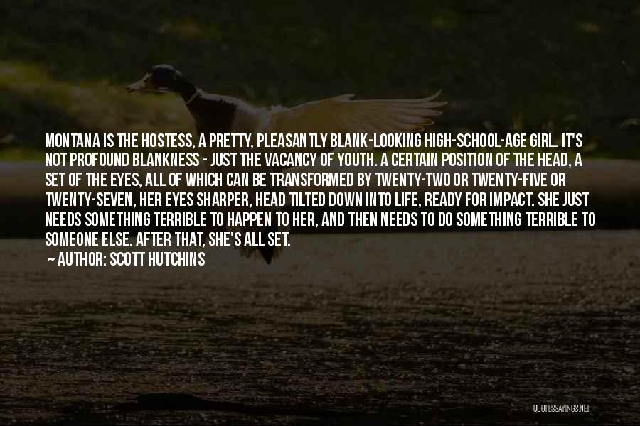 Looking For Something Else Quotes By Scott Hutchins