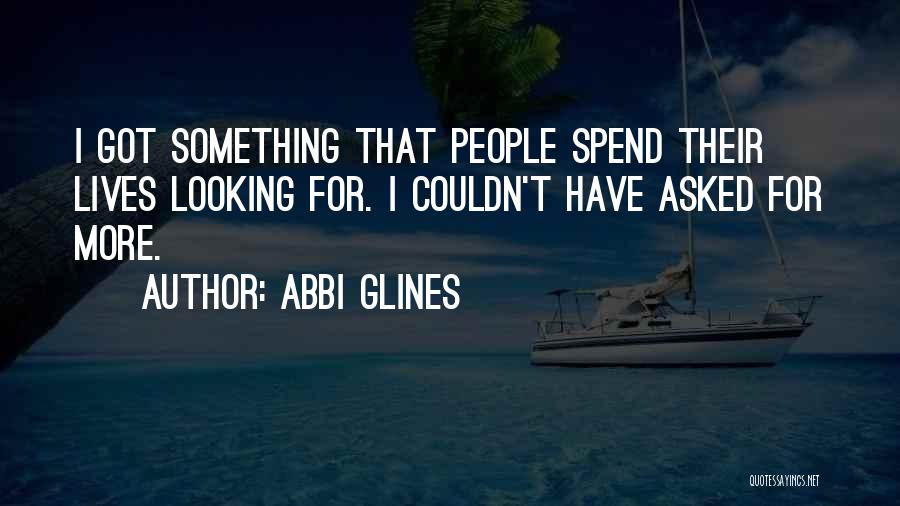 Looking For Something More Quotes By Abbi Glines