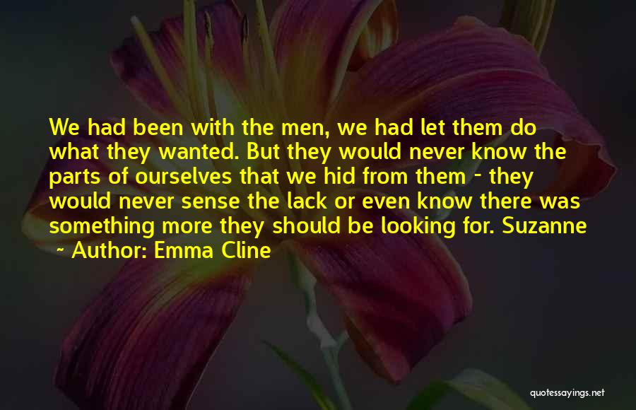 Looking For Something More Quotes By Emma Cline