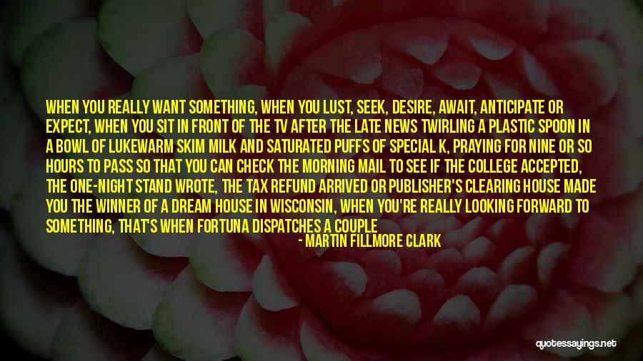 Looking For The Special Someone Quotes By Martin Fillmore Clark