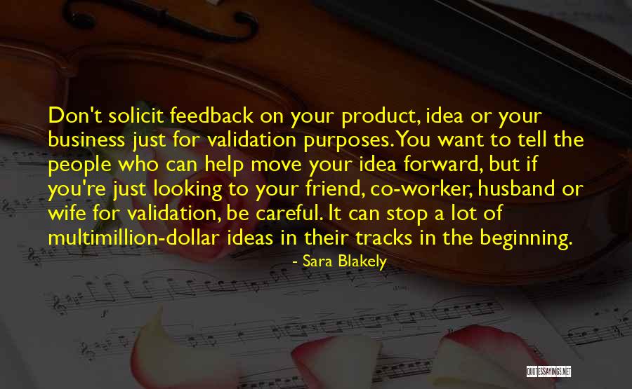 Looking For Validation Quotes By Sara Blakely Looking For Validation Quotes By Sara Blakely