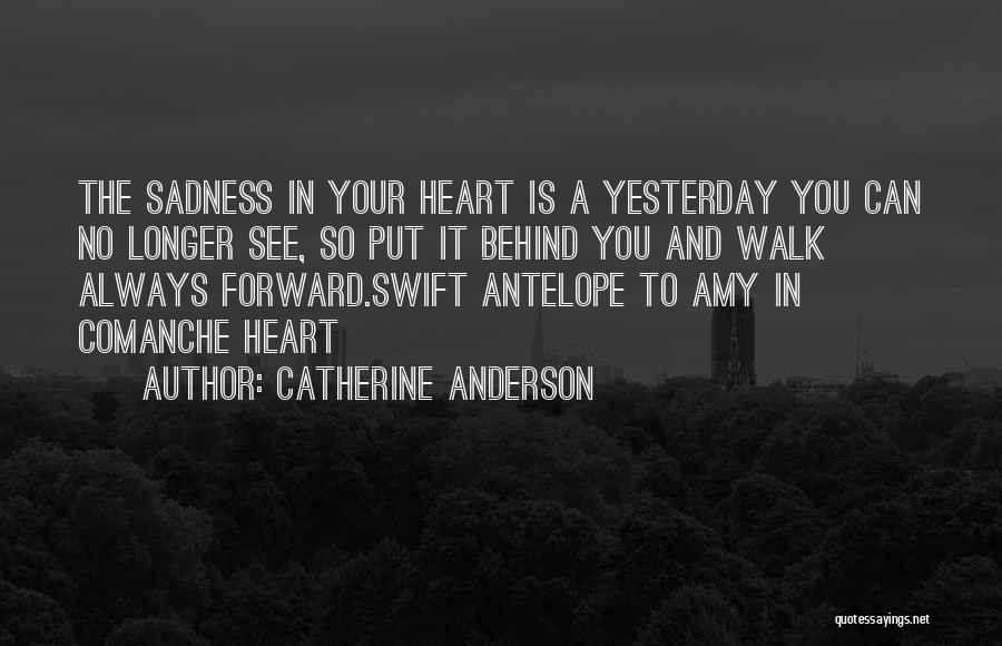 Looking Forward And Forgetting The Past Quotes By Catherine Anderson