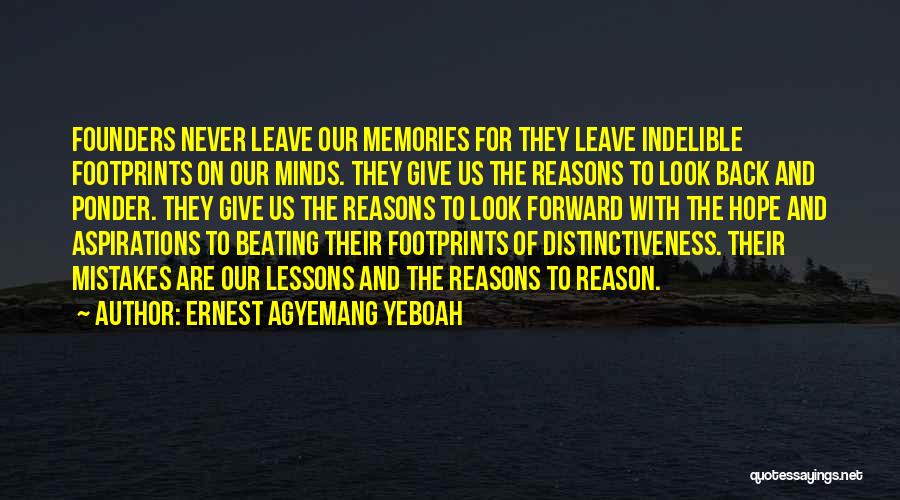 Looking Forward And Never Looking Back Quotes By Ernest Agyemang Yeboah