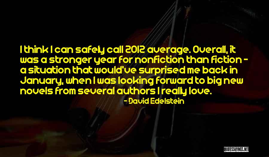 Looking Forward To A New Year Quotes By David Edelstein Looking Forward To A New Year Quotes By David Edelstein