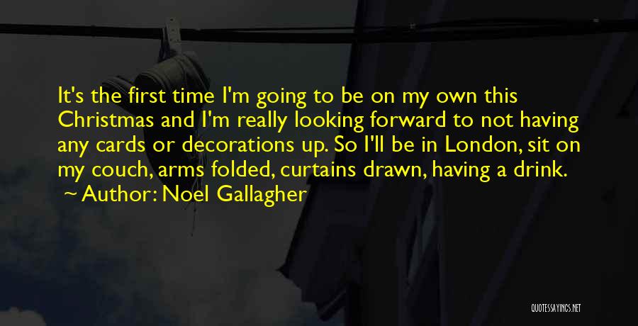 Looking Forward To Christmas Quotes By Noel Gallagher