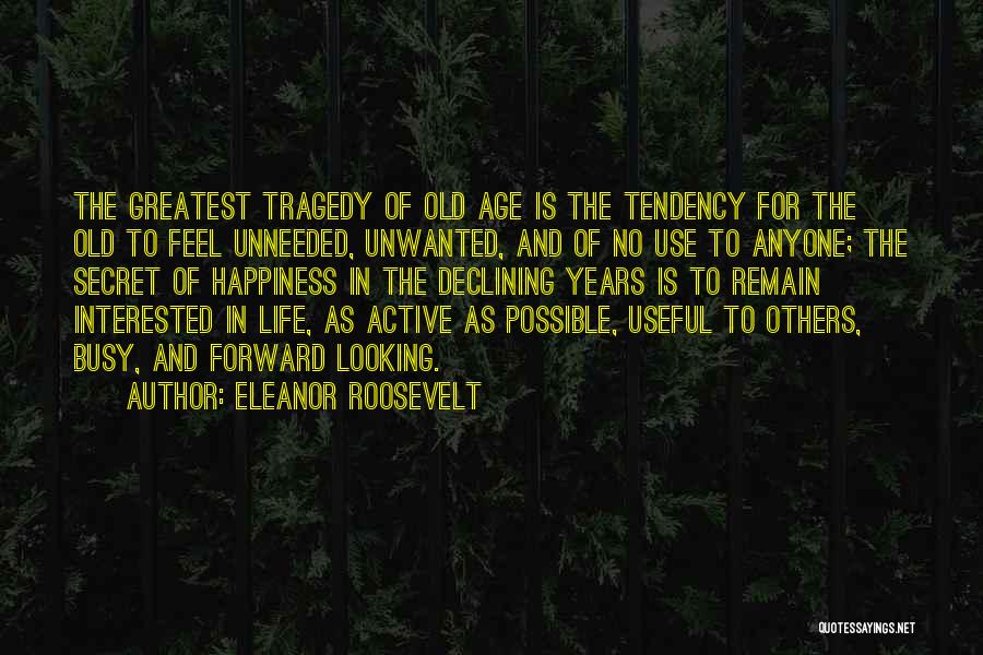 Looking Forward To Life Quotes By Eleanor Roosevelt