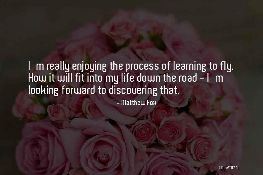 Looking Forward To Life Quotes By Matthew Fox Looking Forward To Life Quotes By Matthew Fox
