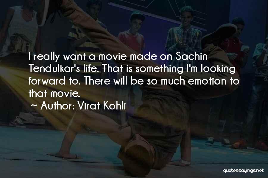 Looking Forward To Life Quotes By Virat Kohli