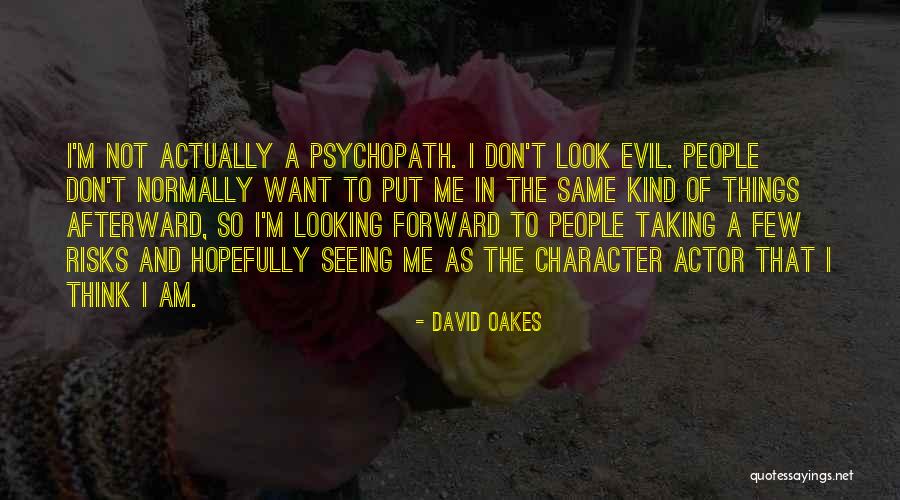 Looking Forward To Seeing You Quotes By David Oakes