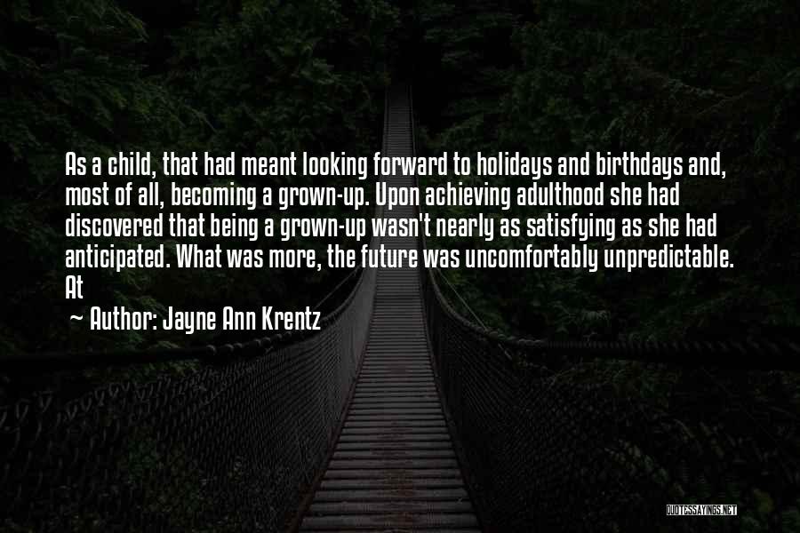 Looking Forward To The Future And Not The Past Quotes By Jayne Ann Krentz