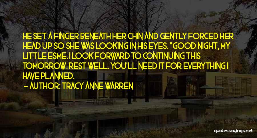 Looking Forward To Tomorrow Quotes By Tracy Anne Warren