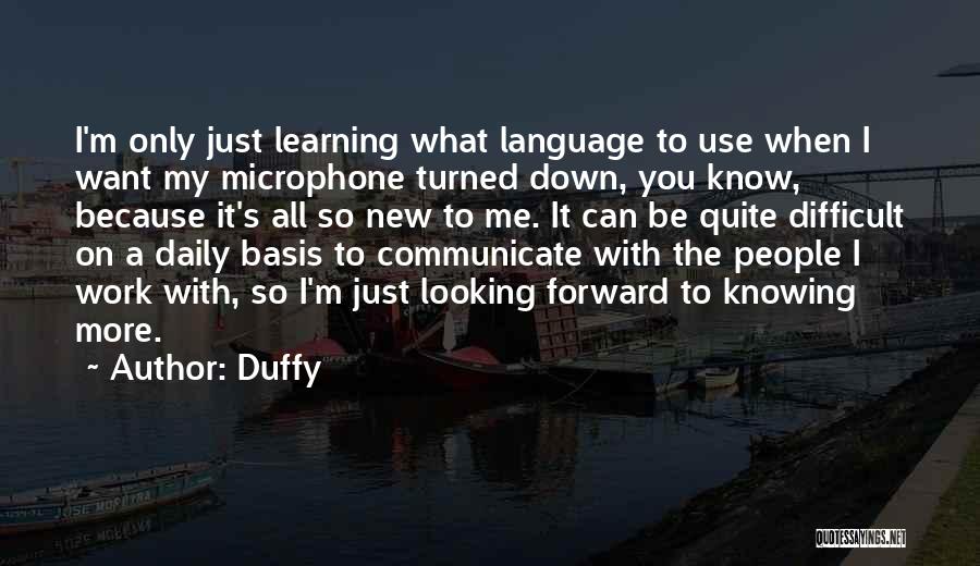 Looking Forward To Work Quotes By Duffy