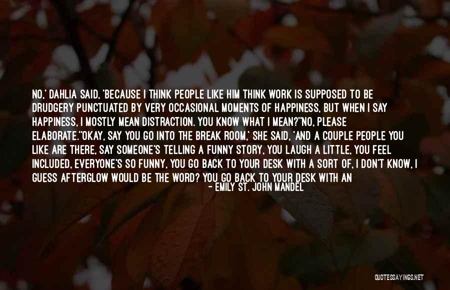 Looking Forward Vacation Quotes By Emily St. John Mandel Looking Forward Vacation Quotes By Emily St. John Mandel