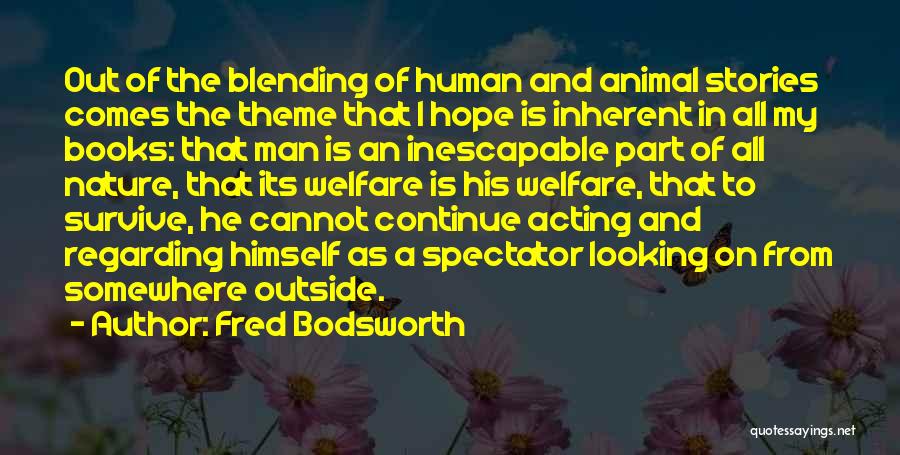 Looking From The Outside In Quotes By Fred Bodsworth