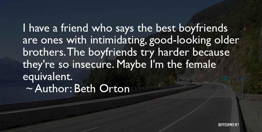 Looking Good Friend Quotes By Beth Orton