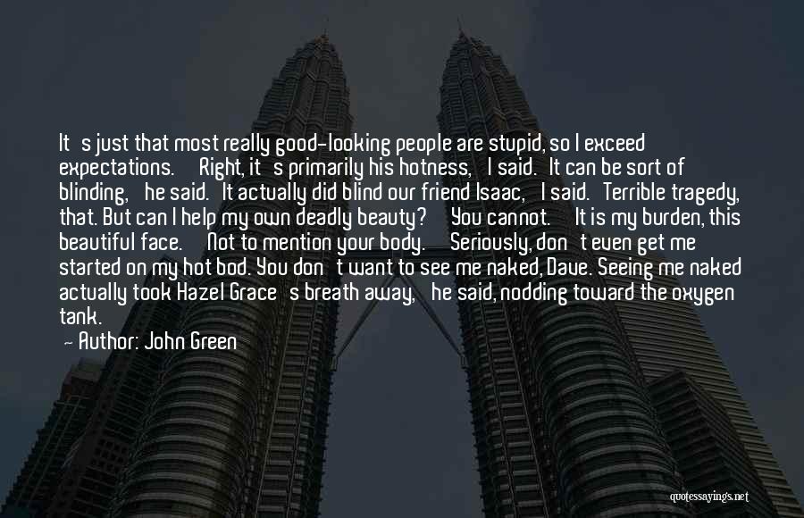 Looking Good Friend Quotes By John Green