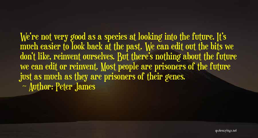 Looking Good Future Quotes By Peter James