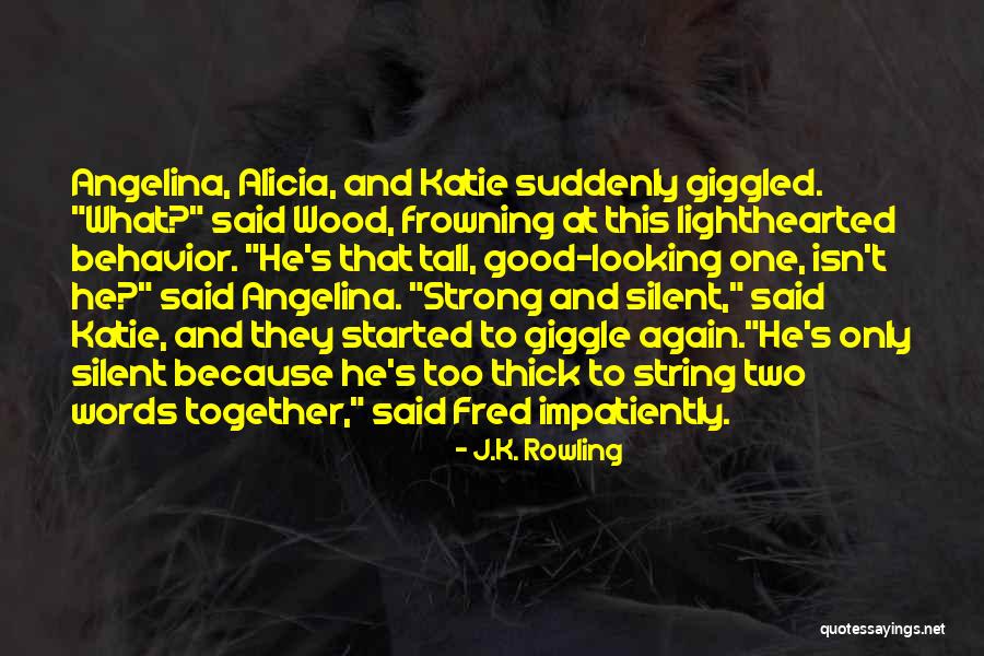 Looking Good Together Quotes By J.K. Rowling Looking Good Together Quotes By J.K. Rowling