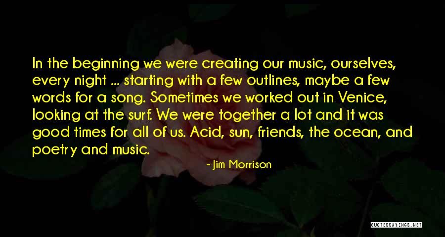 Looking Good Together Quotes By Jim Morrison